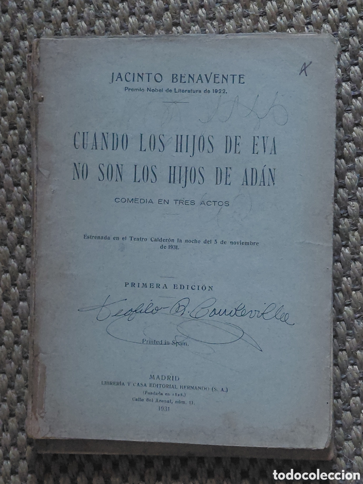 Libros antiguos: 1931 CUANDO LOS HIJOS DE EVA NO SON LOS HIJOS DE AD&Aacute;N JACINTO BENAVENTE Premio Nobel de Literatura d
