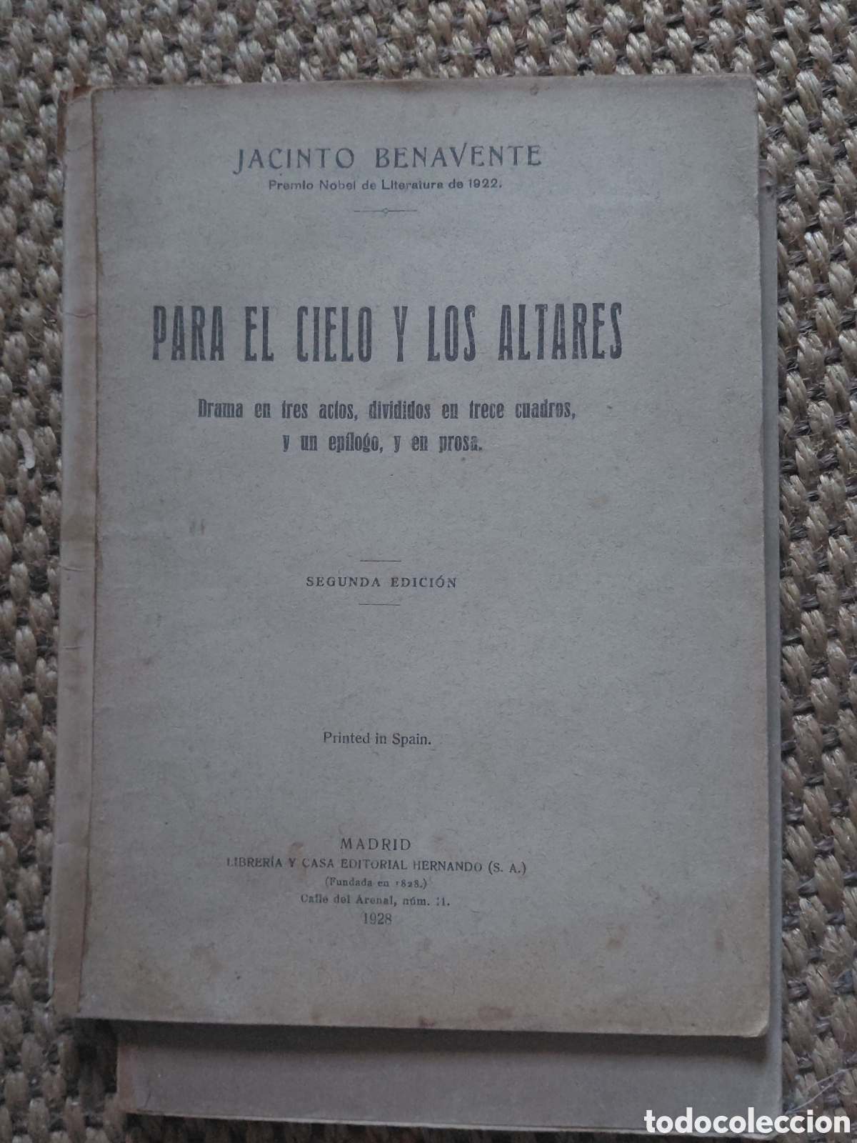 Libros antiguos: 1928 Jacinto Benavente Para el cielo y los altares : drama en tres actos, dividido en trece cuadros