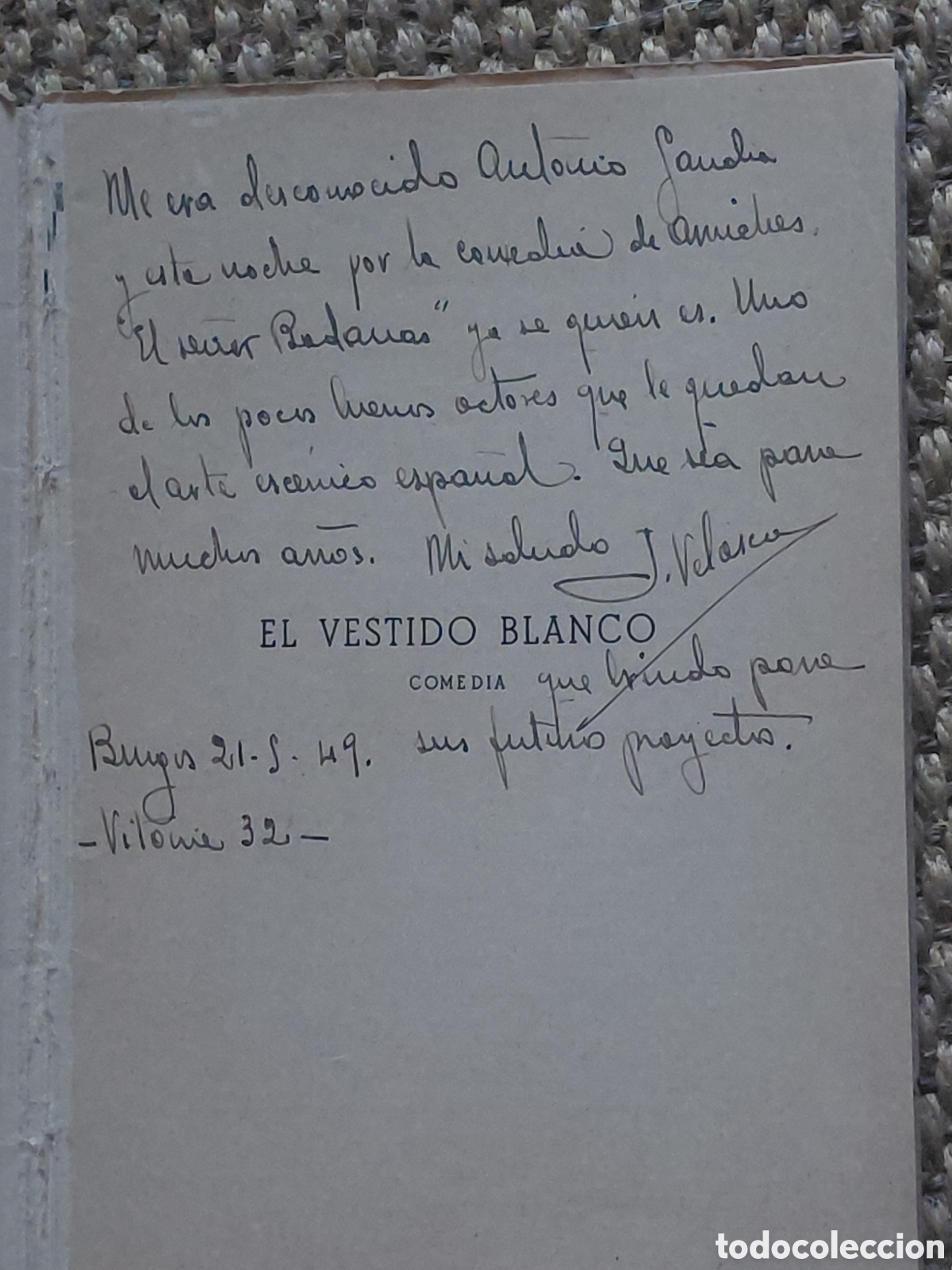 Libros antiguos: (Dedicado Raro) JULIAN VELASCO DE TOLEDO. EL VESTIDO BLANCO Comedia moderna, en prosa 1948 in 4&ordm; ru