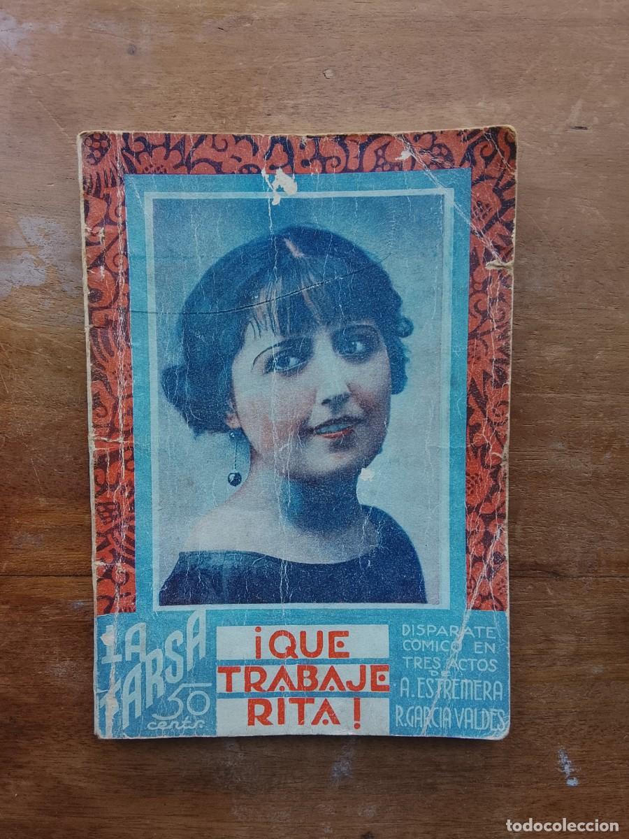 Libros antiguos: Que trabaje Rita. La farsa