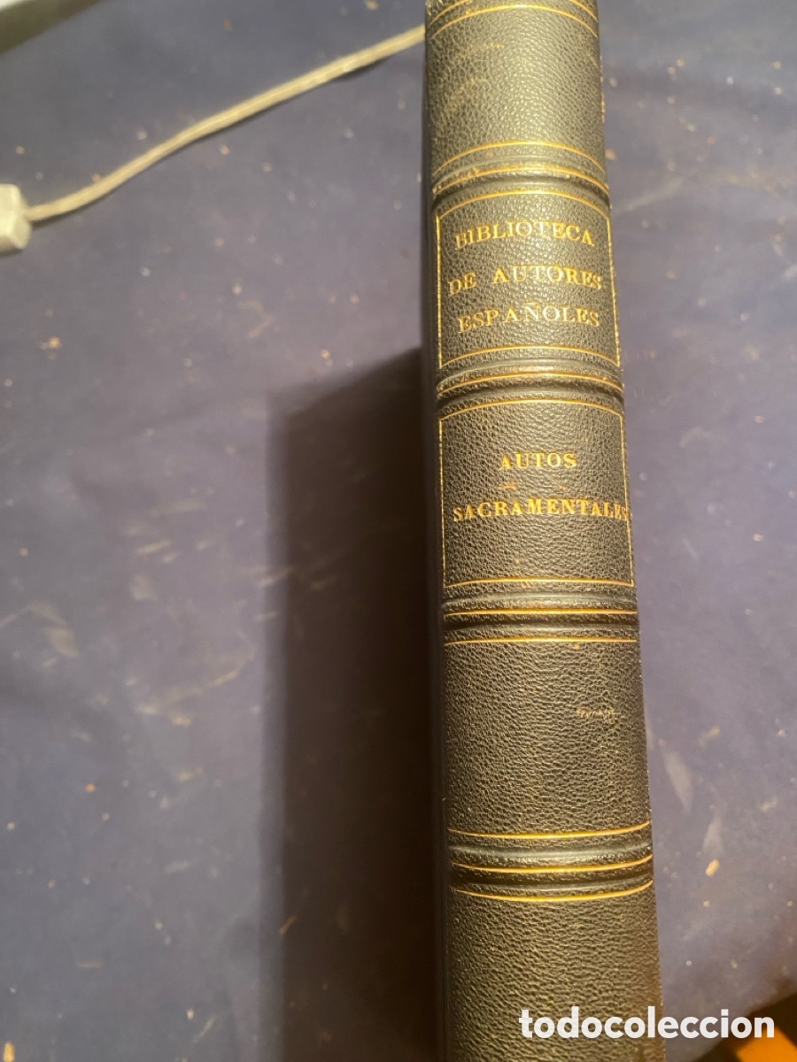Libros antiguos: AA.VV.: - AUTOS SACRAMENTALES DESDE SU ORIGEN HASTA FINES DEL SIGLO XVII - (1865)