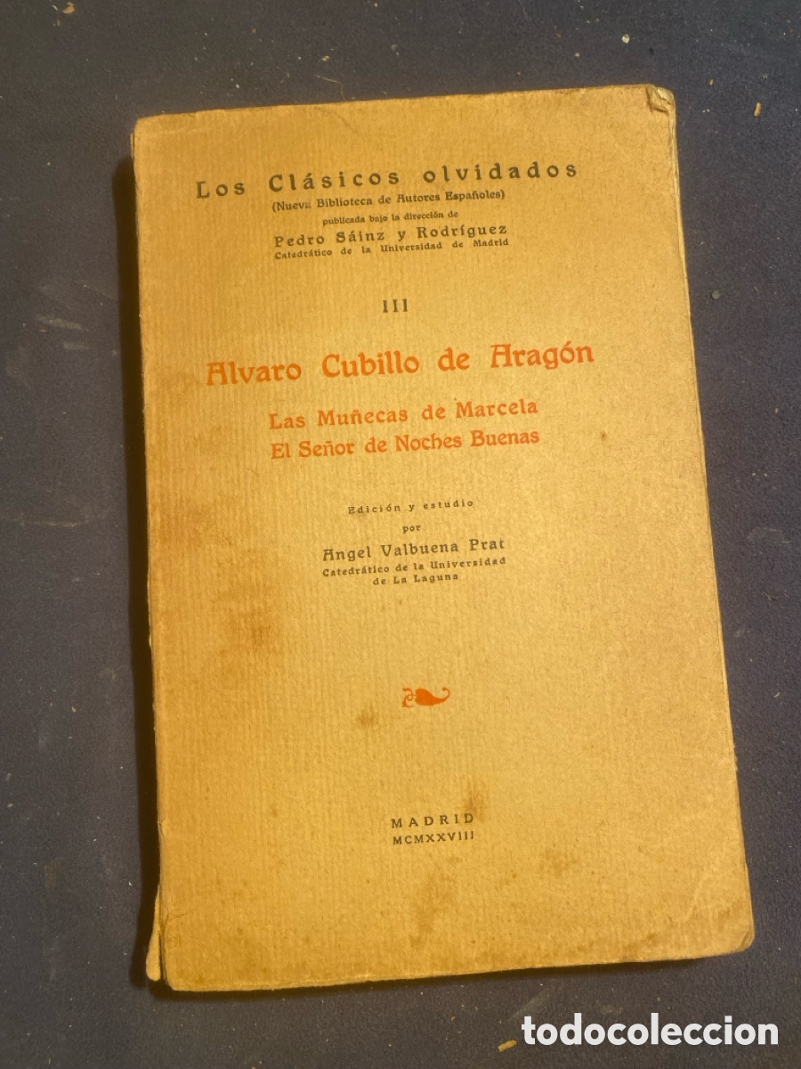 Libros antiguos: ALVARO CUBILLO DE ARAG&Oacute;N: - LAS MU&Ntilde;ECAS DE MARCELA. EL SE&Ntilde;OR DE NOCHES BUENAS. - (1928)