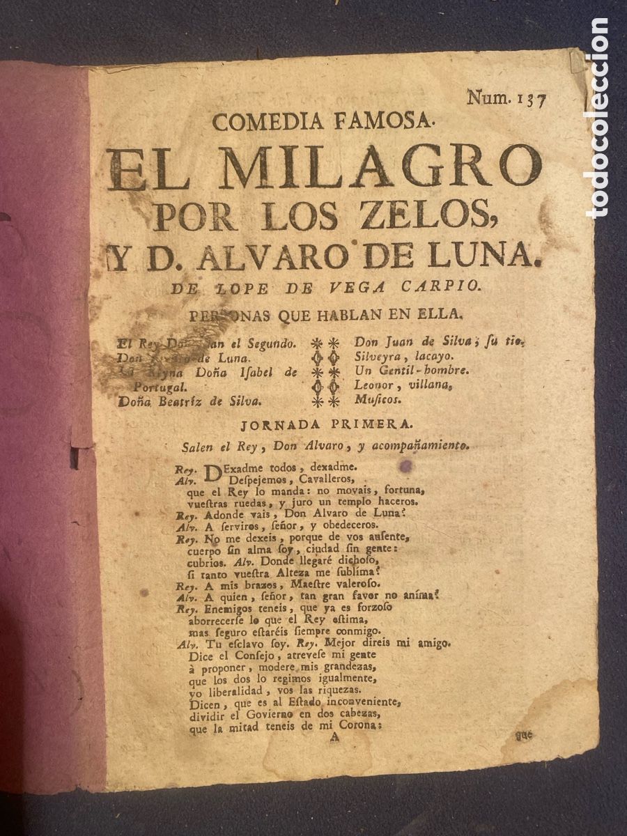 Libros antiguos: (PLIEGO DE CORDEL) LOPE DE VEGA CARPIO: - EL MILAGRO POR LOS ZELOS, Y D. ALVARO DE LUNA - (1770)