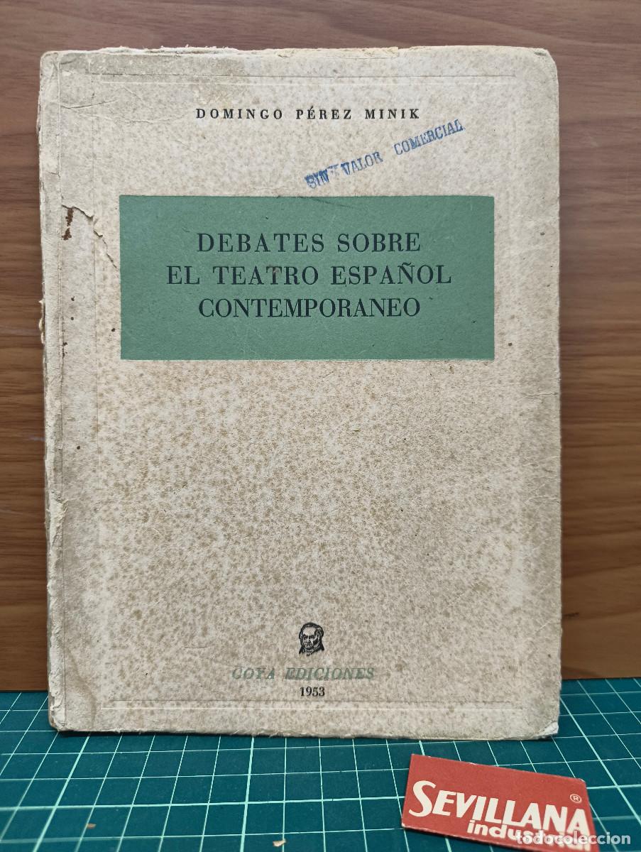 Libros antiguos: Debates sobre el teatro espa&ntilde;ol contempor&aacute;neo &mdash; Domingo P&eacute;rez Minik