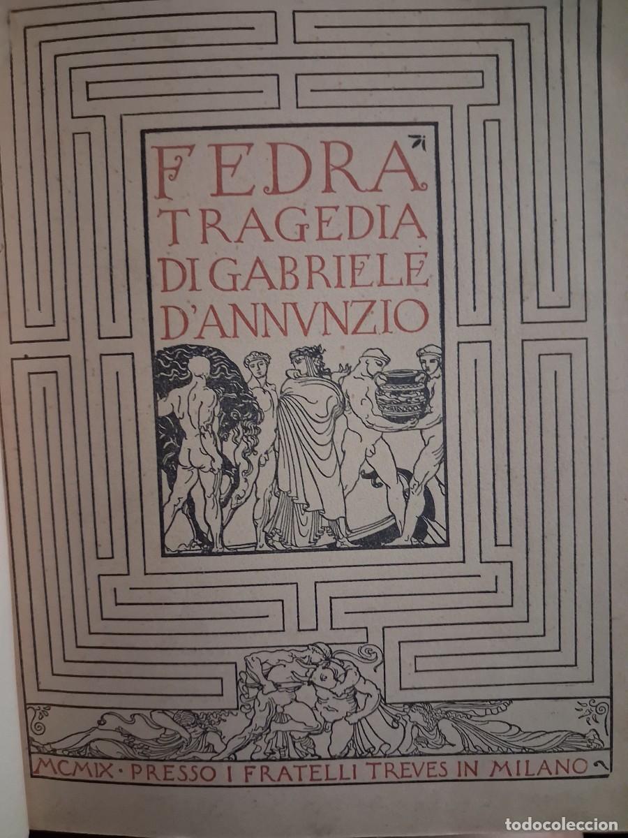 Libros antiguos: Fedra Tragedia di Gabriele D'Annunzio Milan 1909