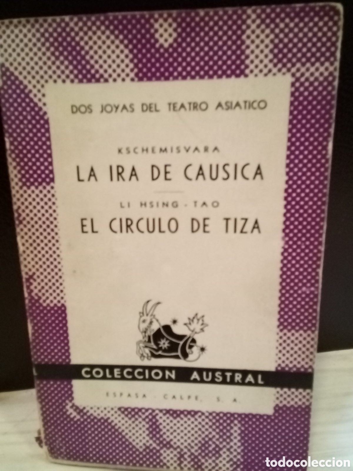 Libros antiguos: Kschemisvara y Li Hsing-Tao. Dos joyas del teatro asi&aacute;tico. La ira de causica. El c&iacute;rculo de tiza