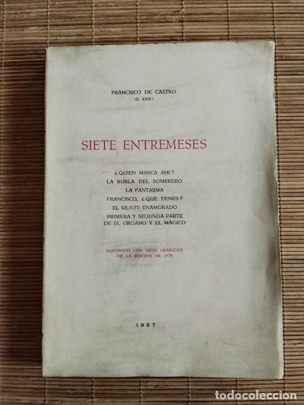 Libros antiguos: Siete entremeses: &iquest;qui&eacute;n masca ah&iacute;?, La burla del sombrero - Francisco de Castro - Gr&aacute;f. Aymam, 1957