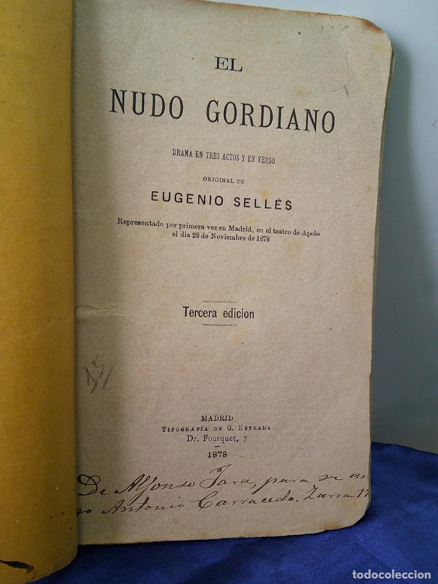 Libros antiguos: &iexcl;&iexcl; El NUDO GORDIANO. De Eugenio SELLES. Drama en Verso. (Libreto, A&ntilde;o-1878). !! C-32bis.