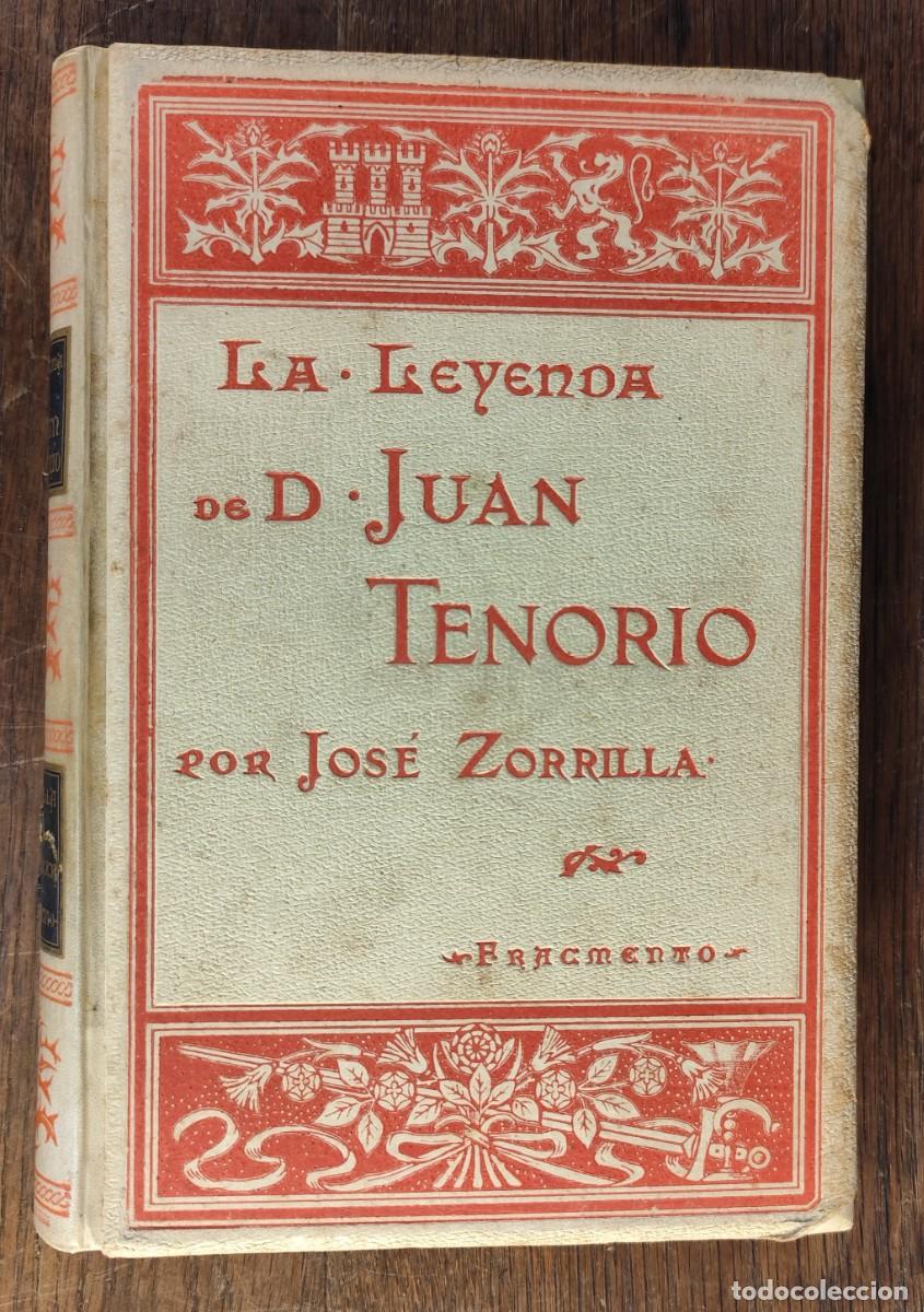 Libros antiguos: La leyenda de Don Juan Tenorio, Jos&eacute; Zorrilla
