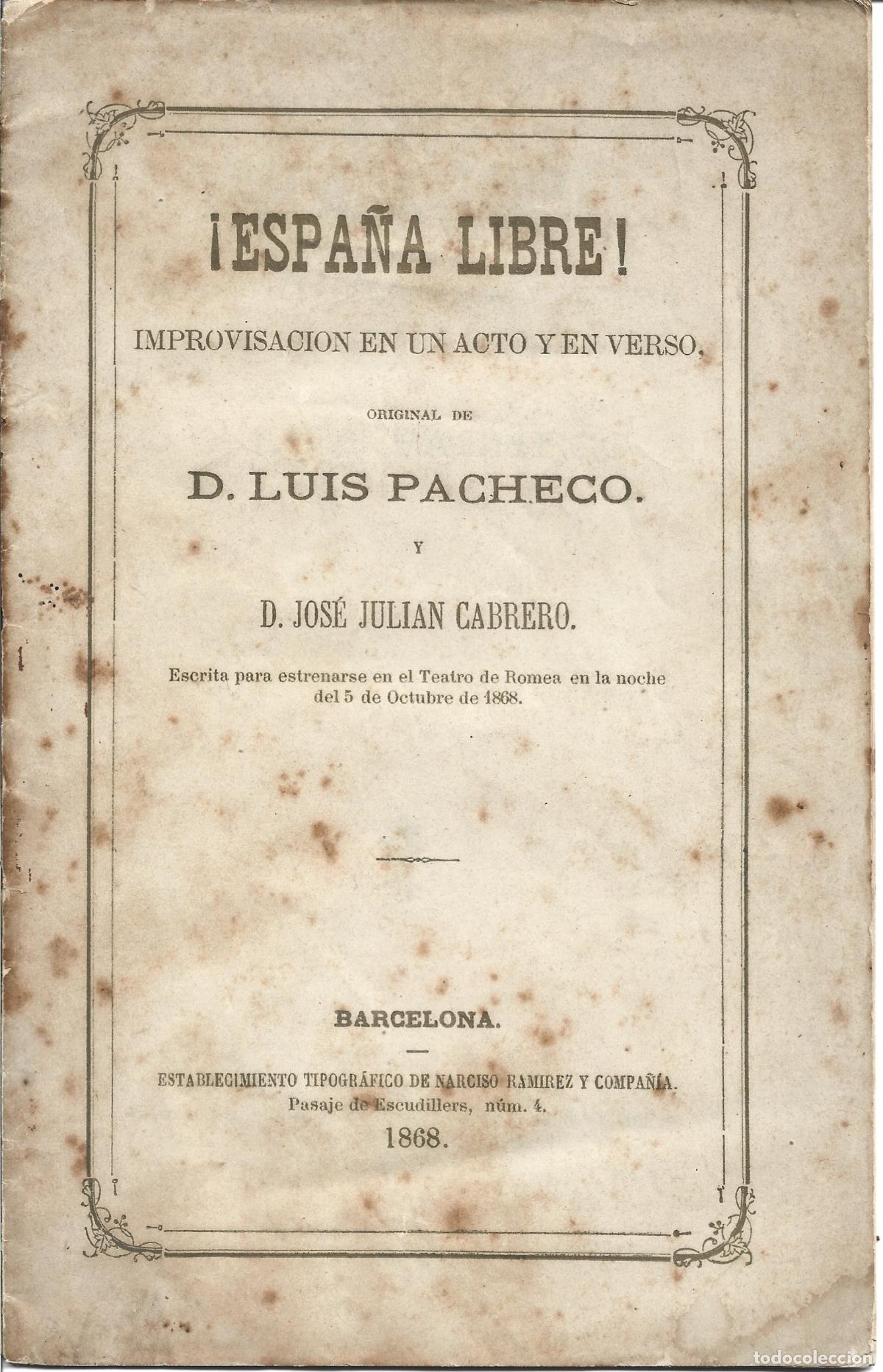 Libros antiguos: ESPA&Ntilde;A LIBRE OBRA EN UN ACTO Y EN VERSO-OBRA DEFENSORA DE LOS ISABELINOS-GUERRAS CARLISTAS