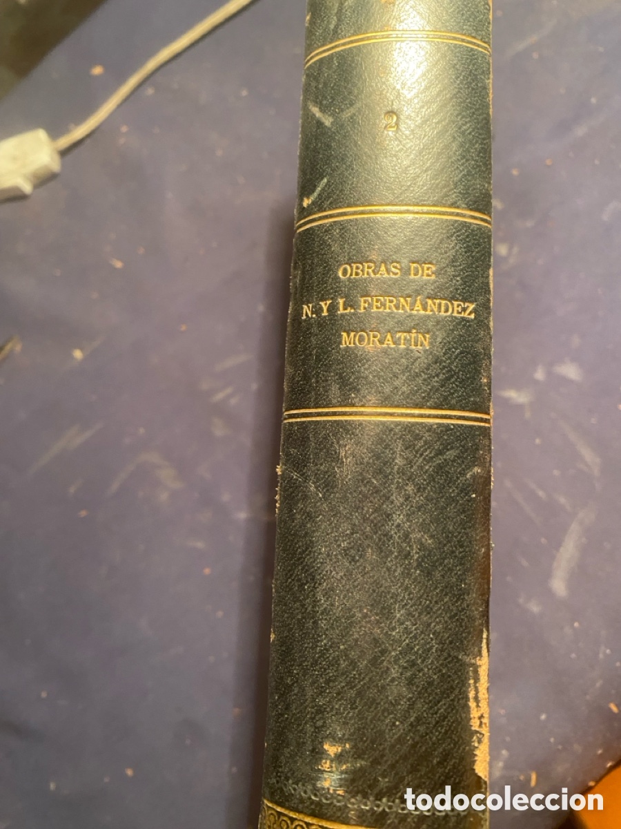 Libros antiguos: NICOLAS Y LEANDRO FERNADEZ DE MORATIN: - OBRAS - (B. DE AUTORES ESPA&Ntilde;OLES , 1918)