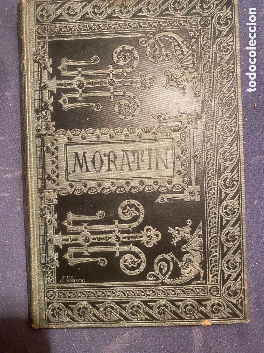 Libros antiguos: LEANDRO FERN&Aacute;NDEZ DE MORAT&Iacute;N: - COMEDIAS ESCOGIDAS - (1884)
