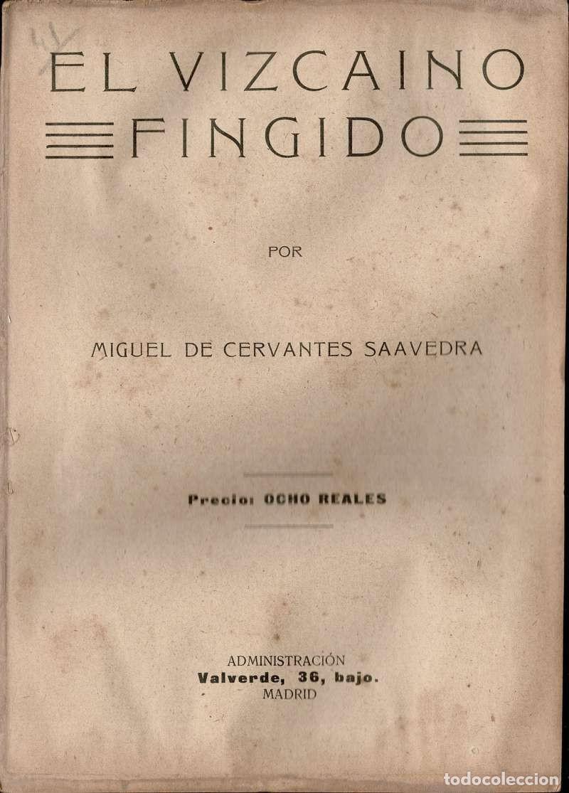 Libros antiguos: El vizca&iacute;no fingido y otras obras - Miguel de Cervantes Saavedra