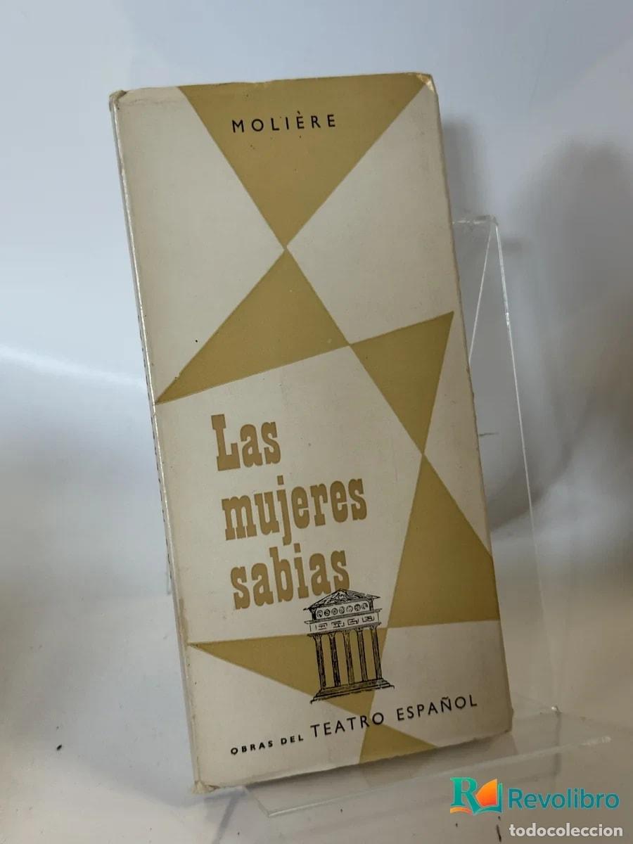 Libros antiguos: Las mujeres sabias - Moli&egrave;re