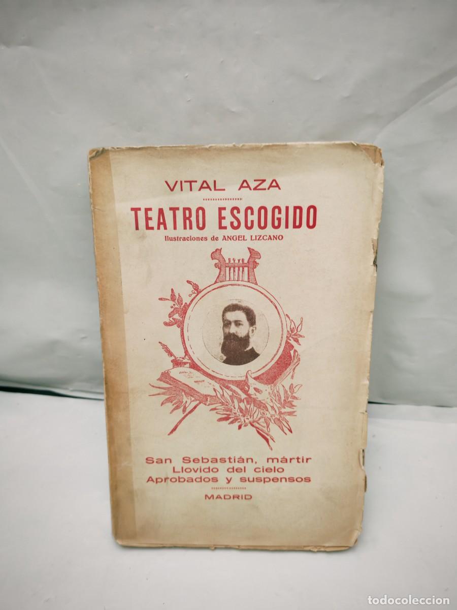 Livros antigos: Vital Aza: Teatro escogido, II: S. Sebasti&aacute;n, m&aacute;rtir /Llovido del cielo /Aprobados y suspenso (1894)