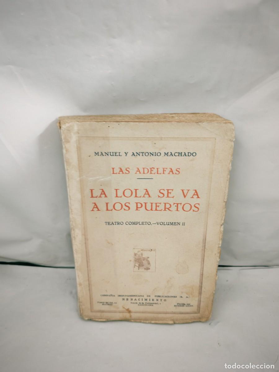 Livros antigos: Las adelfas / La Lola se va a los puertos (Primera edici&oacute;n 1930, Vol. Teatro Completo II)