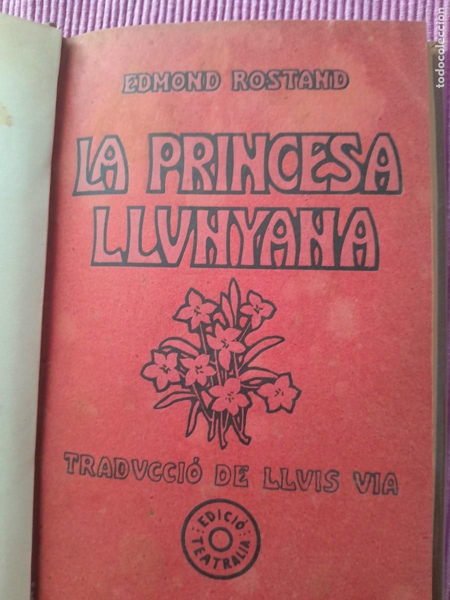 Libros antiguos: LA PRINCESA LLUNYANA. EDMOND ROSTAND. TRADUCCIO DE LLUIS VIA. 1909.