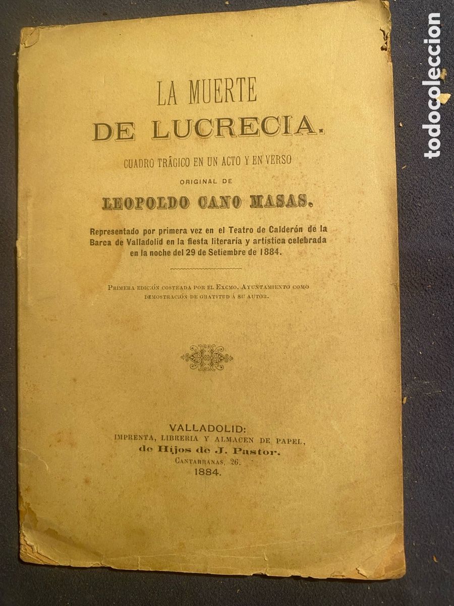 Libros antiguos: LEOPOLDO CANO MASAS: -LA MUERTE DE LUCRECIA. Cuadro tr&aacute;gico en un acto y en Verso-(VALLADOLID, 1884)