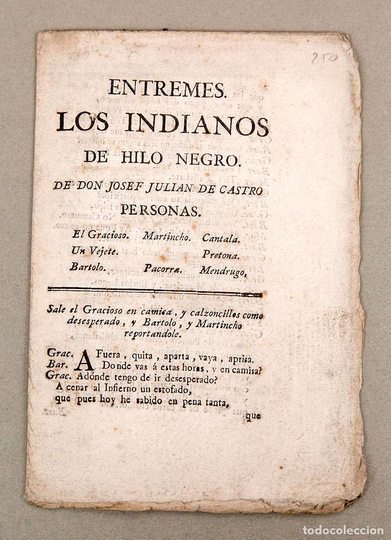 Livres anciens: LOS INDIANOS DE HILO NEGRO : ENTREMESES - JOSEF JULIAN DE CASTRO - C. 1760