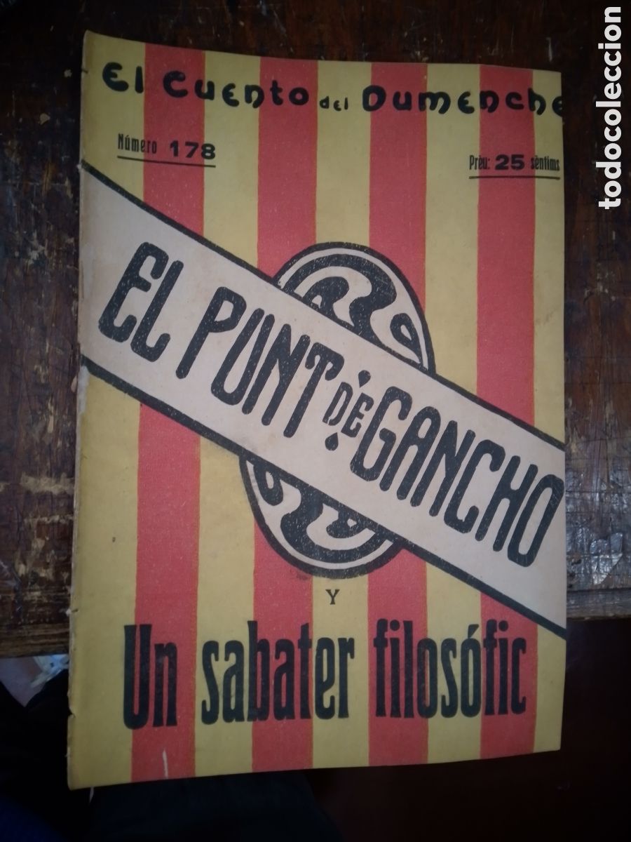 Antiquarische B&uuml;cher: EL CUENTO DEL DUMENCHE. EL PUNT DE GANCHO. UN SABATER FILOSOFIC. SAINETE. 178. 1917