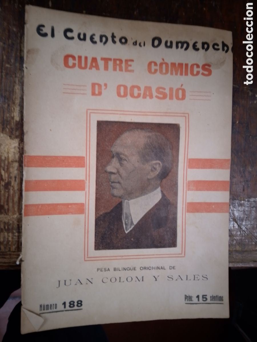 Antiquarische B&uuml;cher: CUATRE COMICS D' OCASIO. COLOM Y SALES, JUAN. EL CUENTO DEL DUMENCHE. N.188. SAINETE. 1917