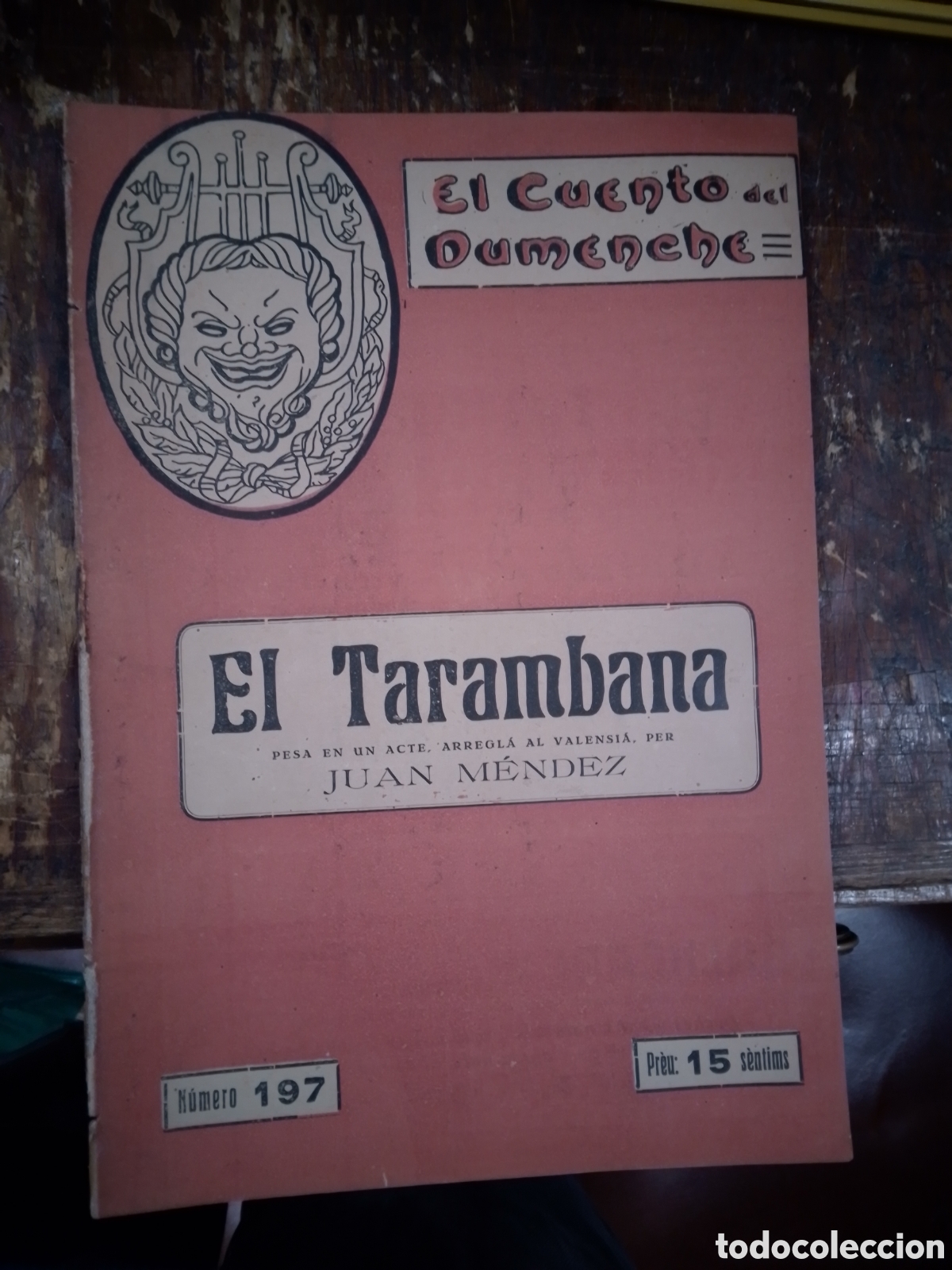 Antiquarische B&uuml;cher: EL TARAMBANA. MENDEZ, JUAN. EL CUENTO DEL DUMENCHE. N.197. SAINETE. 1917.