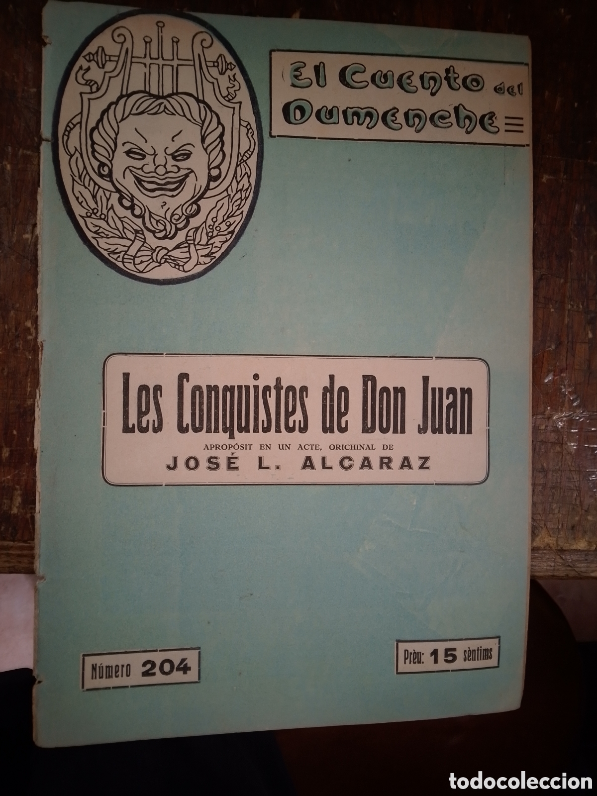 Antiquarische B&uuml;cher: LES CONQUISTES DE DON JUAN. ALCARAZ, JOSE L. EL CUENTO DEL DUMENCHE. N.204. SAINETE. 1917