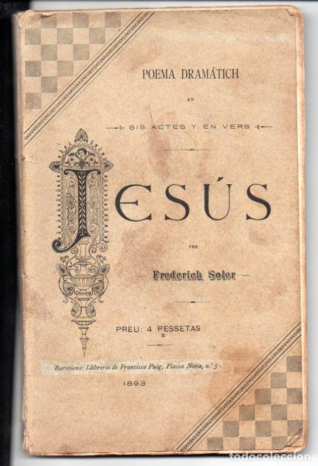 Libros antiguos: FREDERICH SOLER : JES&Uacute;S (1893) - Foto 1