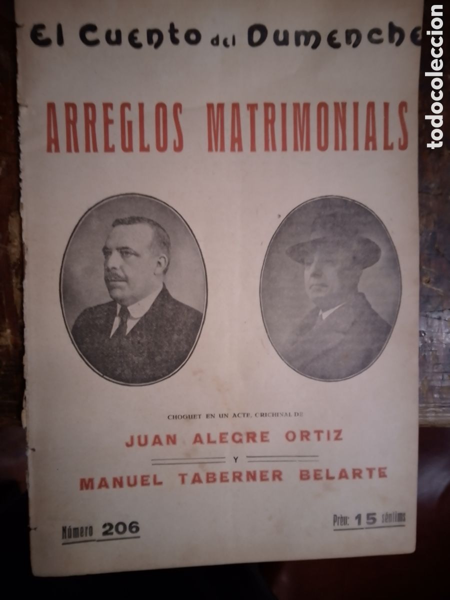Antiquarische B&uuml;cher: ARREGLOS MATRIMONIALS. ALEGRE ORTIZ, JUAN. 206. EL CUENTO DEL DUMENCHE. SAINETE. 1917