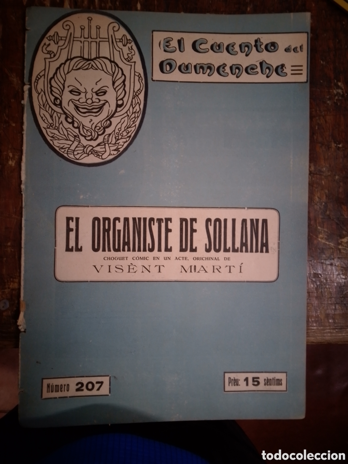 Livros antigos: EL ORGANISTE DE SOLLANA. MARTI, VISENT. 207. EL CUENTO DEL DUMENCHE. SAINETE. 1917.