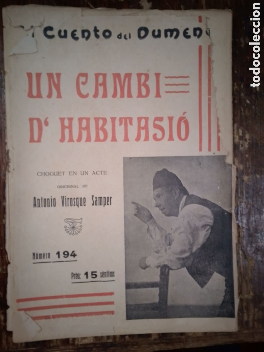 Antiquarische B&uuml;cher: UN CAMBI D' HABITASIO. VIROSQUE SAMPER, ANTONIO. 194. EL CUENTO DEL DUMENCHE. SAINETE. 1917