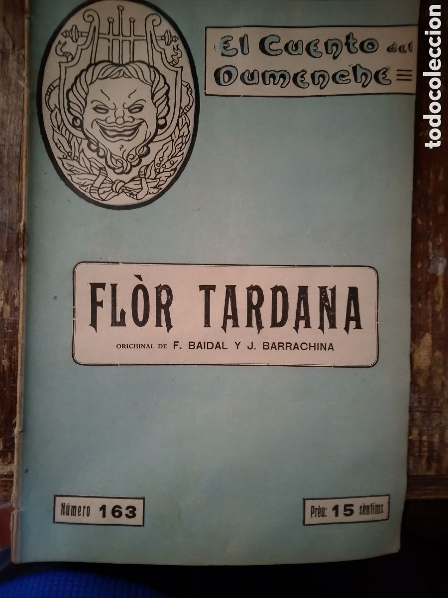 Antiquarische B&uuml;cher: FLOR TARDANA. BAIDAL Y BARRACHINA. EL CUENTO DEL DUMENCHE. 163. SAINETE. 1917