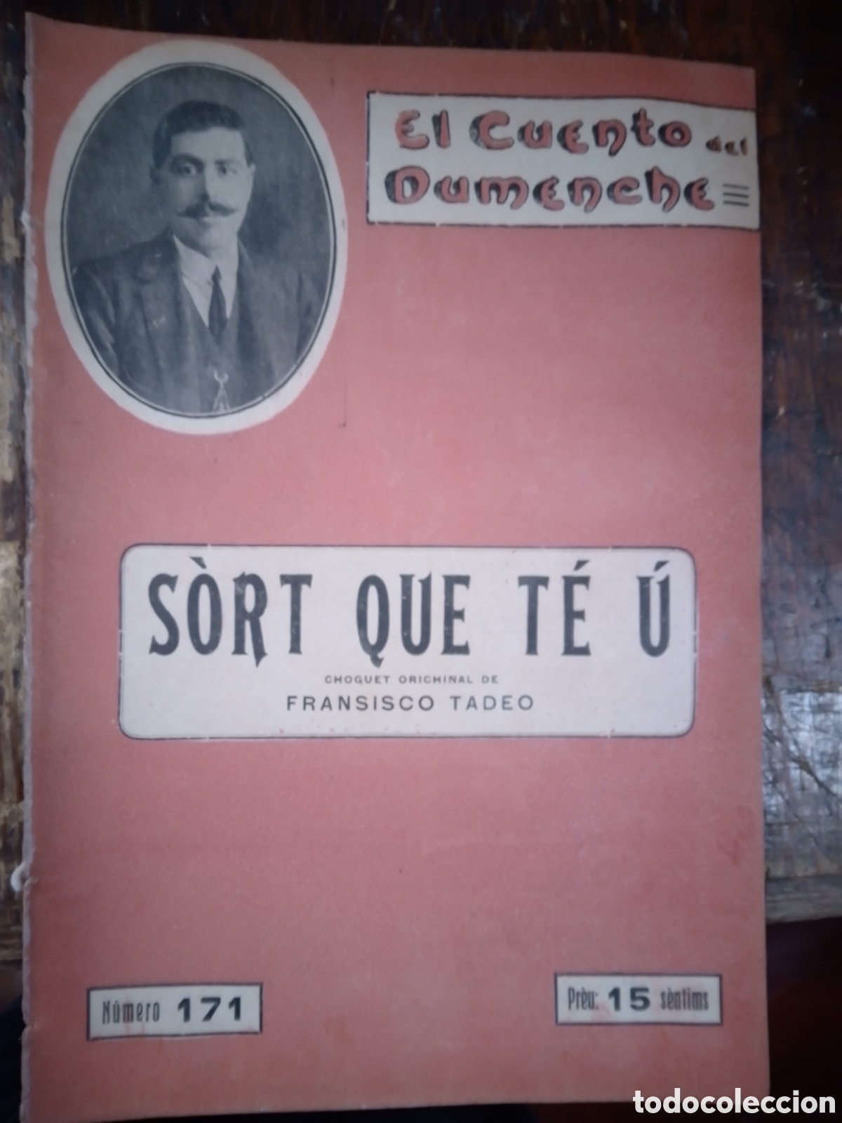 Old books: SORT QUE TE U. TADEO, FRANCISCO. EL CUENTO DEL DUMENCHE. 171. SAINETE. 1917