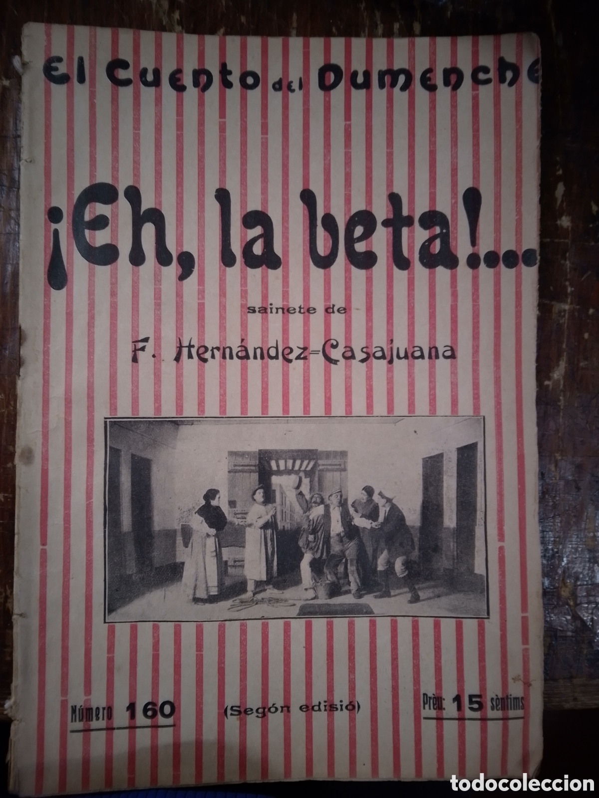 Old books: EH LA BETA!. HERNANDEZ CASAJUANA, F. EL CUENTO DEL DUMENCHE. 160. SAINETE. 1917