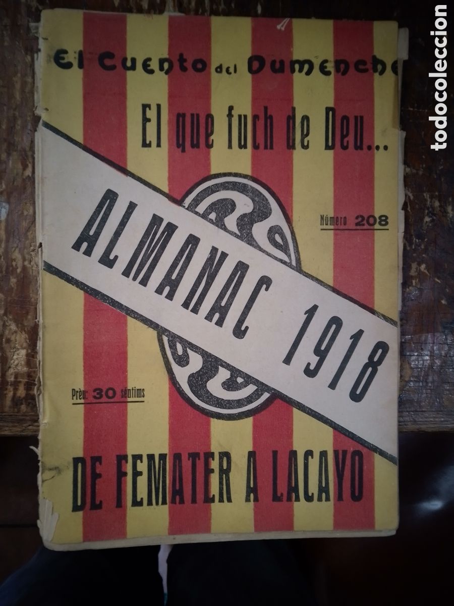 Antiquarische B&uuml;cher: EL QUE FUCH DE DEU. ALMANAC 1918. DE FEMATER A LACAYO. EL CUENTO DEL DUMENCHE. SAINETE. 1917