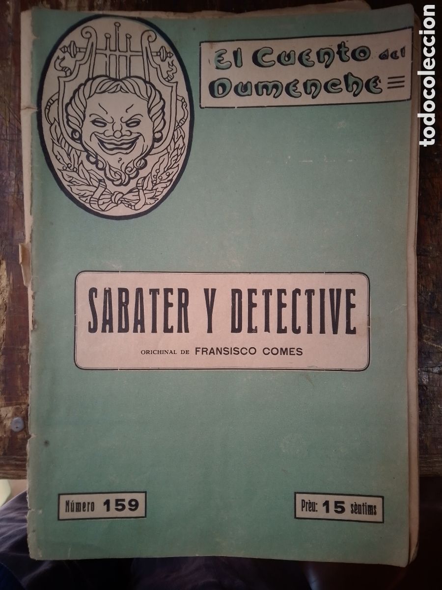 Old books: SABATER Y DETECTIVE. COMES, FRANCISCO. EL CUENTO DEL DUMENCHE. 159. SAINETE. 1917