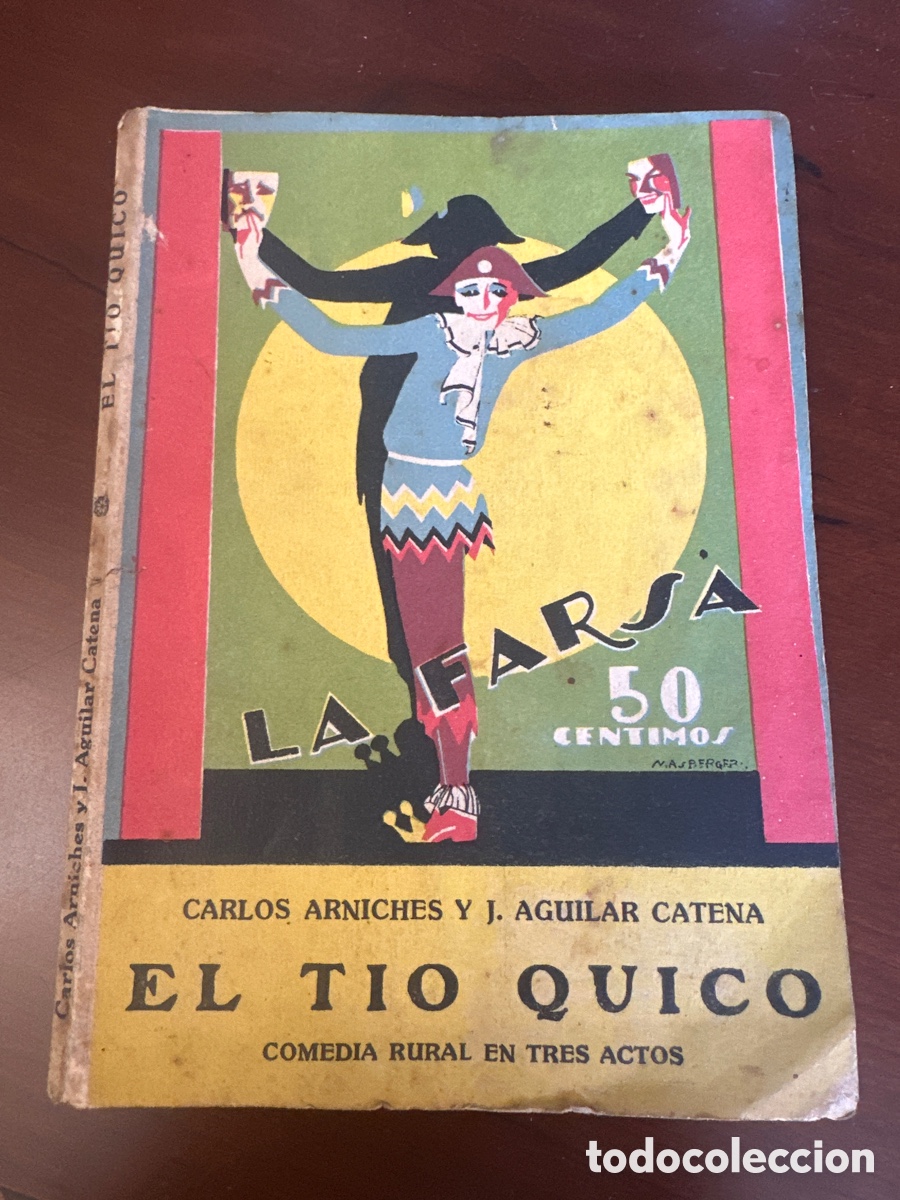 Libros antiguos: LA FARSA. EL TIO QUICO. CARLOS ARNICHES Y J. AGUILAR CATENA. MADRID, 1928. N&ordm; 49. PAGS: 67