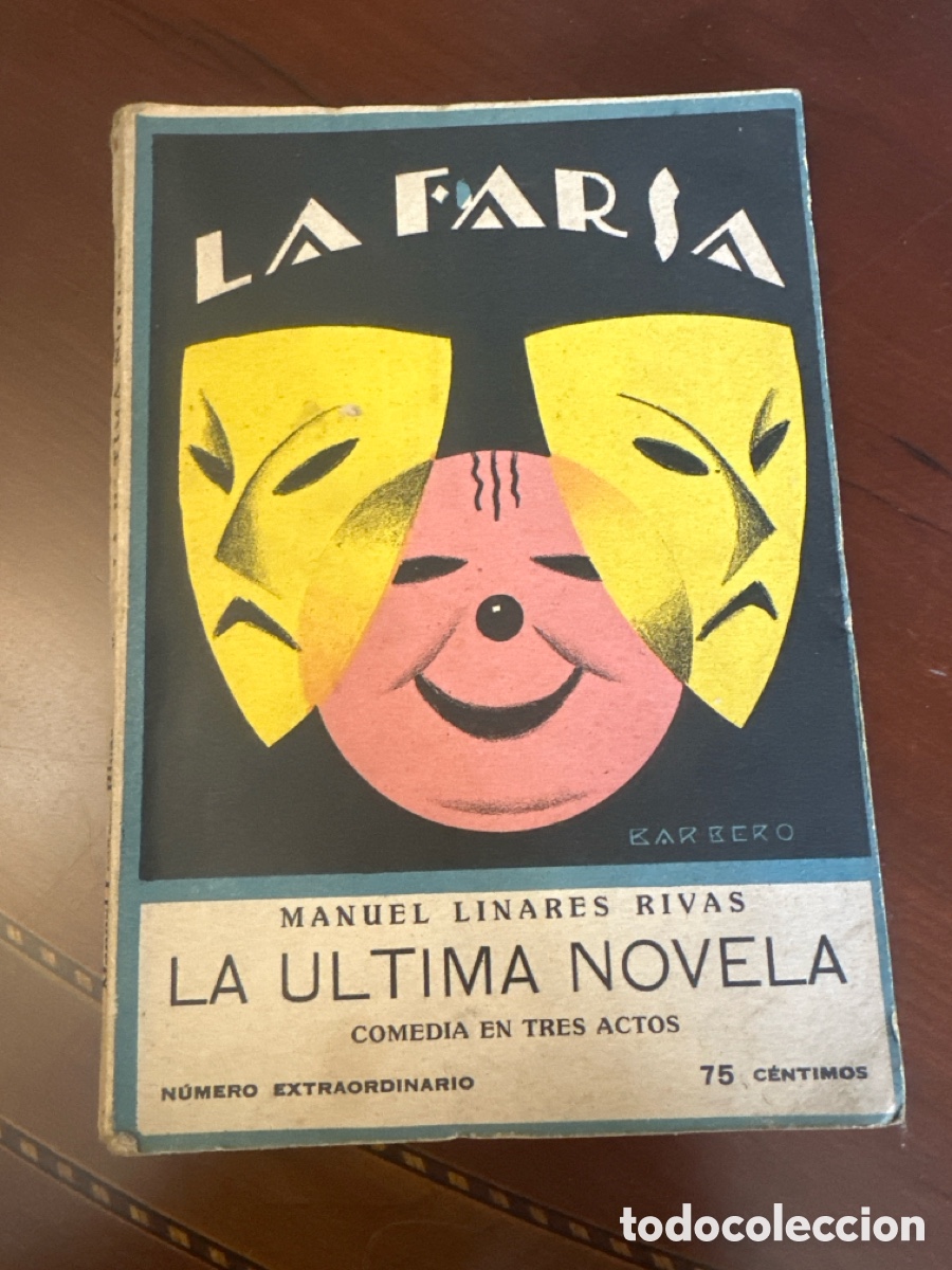 Libros antiguos: La Farsa n&ordm; 25 La &uacute;ltima novela Manuel Linares Rivas Comedia en 3 actos Imp Rivadeneyra 1928