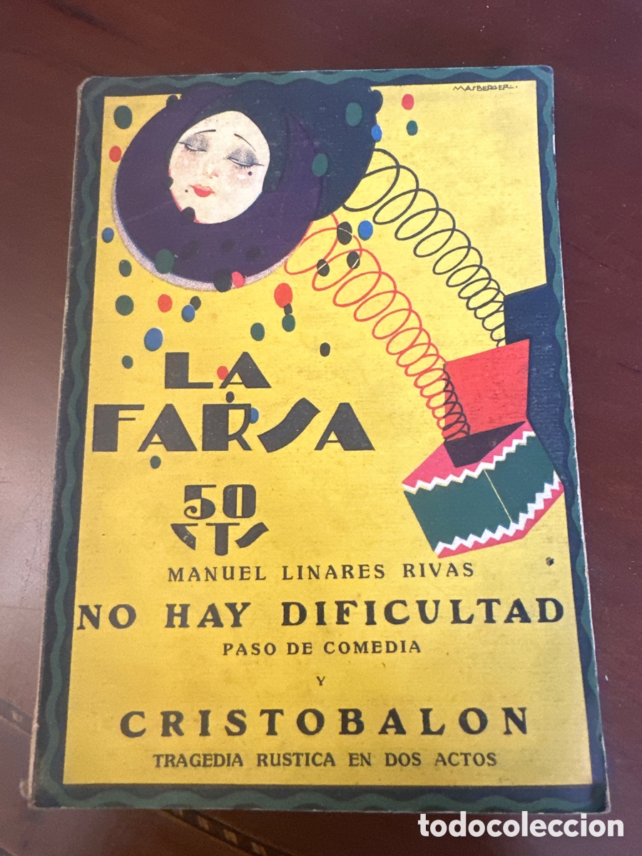 Libros antiguos: La Farsa n&ordm; 41 No hay dificultad Comedia Cristobal&oacute;n Tragendia Manuel Linares Rivas Rivadeneyra 1928