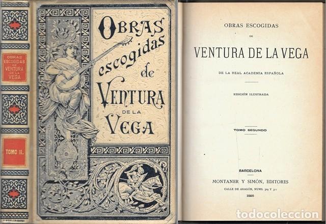 Libros antiguos: OBRAS ESCOGIDAS DE VENTURA DE LA VEGA DE LA REAL ACADEMIA ESPA&Ntilde;OLA TOMO II - A-MOySI-149