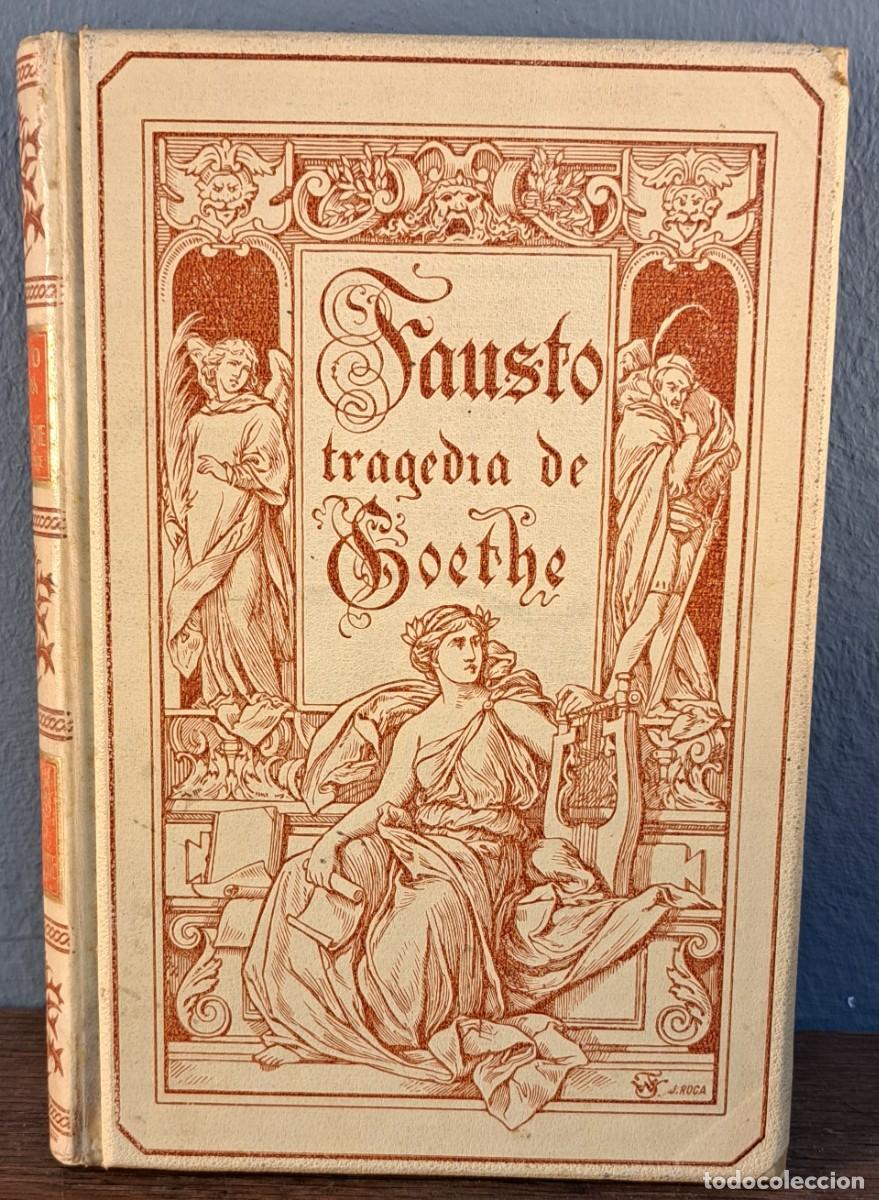 Libros antiguos: Fausto. Tragedia de Goethe. Edici&oacute;n ilustrada Montaner y Sim&oacute;n (1905)
