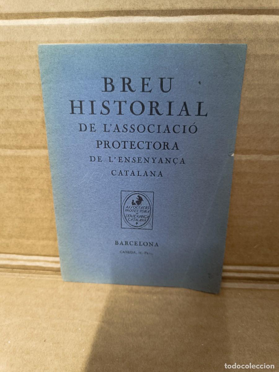 Libros antiguos: ANTIGUO LIBRITO, BREU HISTORIAL DE L'ASSOCIACIO PROTECTORA DE L'ENSENYAN&Ccedil;A CATALANA, 1922 -P31