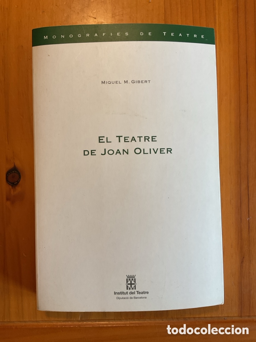 Libros antiguos: EL TEATRE DE JOAN OLIVER &mdash; MIQUEL M. GIBERT