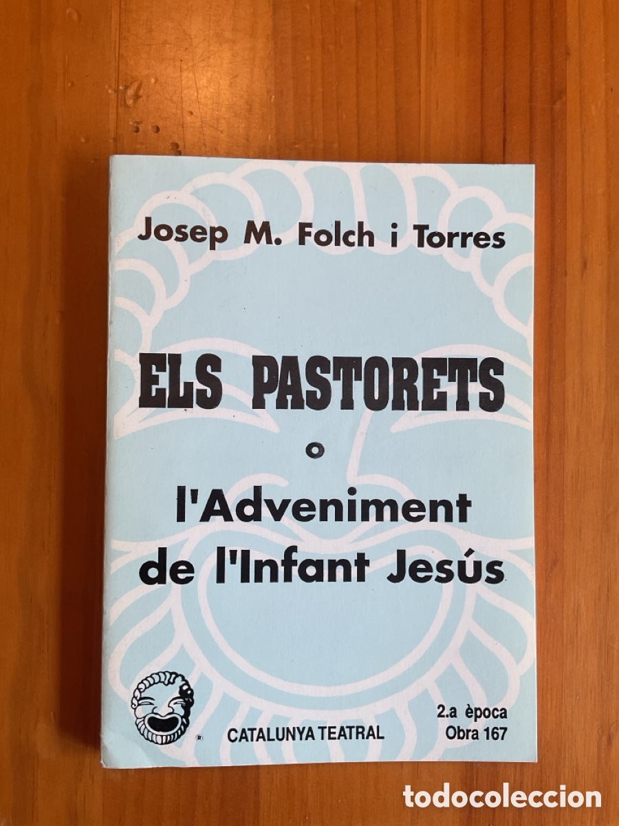 Libros antiguos: ELS PASTORETS O L&rsquo;ADVENIMENT DE L&rsquo;INFANT JES&Uacute;S &mdash; JOSEP MARIA FOLCH I TORRES &mdash; MILL&Agrave;, 1992