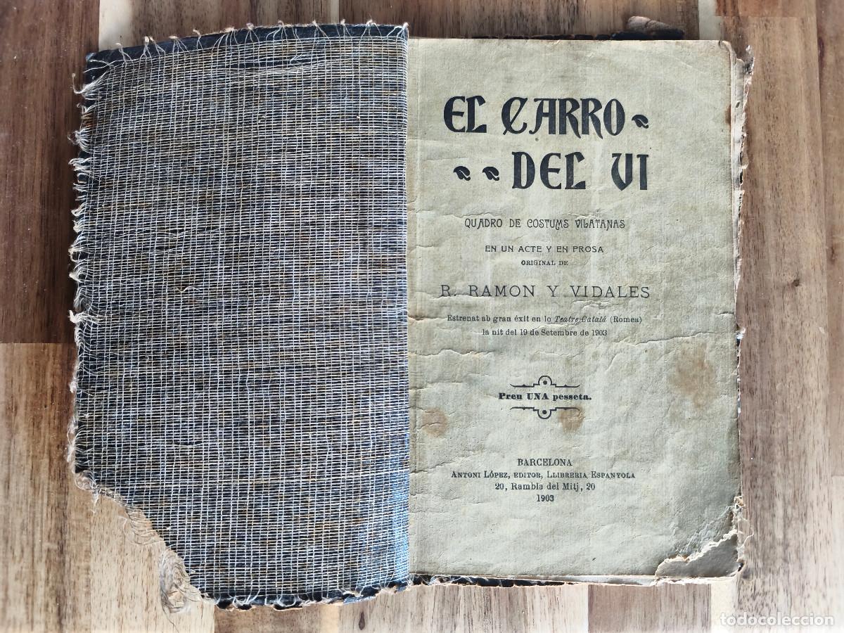 Libros antiguos: EL CARRO DEL VI - R. RAMON Y VIDALES - Antoni Lopez Editor - 1903