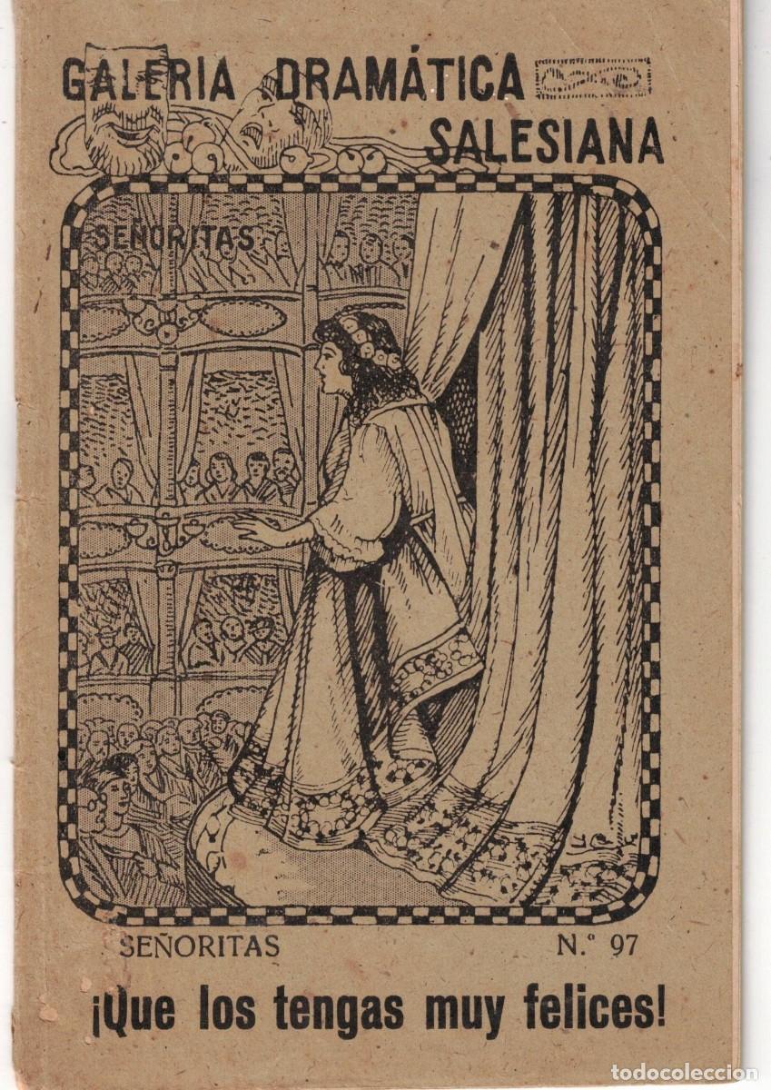 Libros antiguos: :::: SB15 - GALERIA DRAMATICA SALESIANA - SE&Ntilde;ORITAS - &iexcl; QUE LOS TENGAS MUY FELICES !