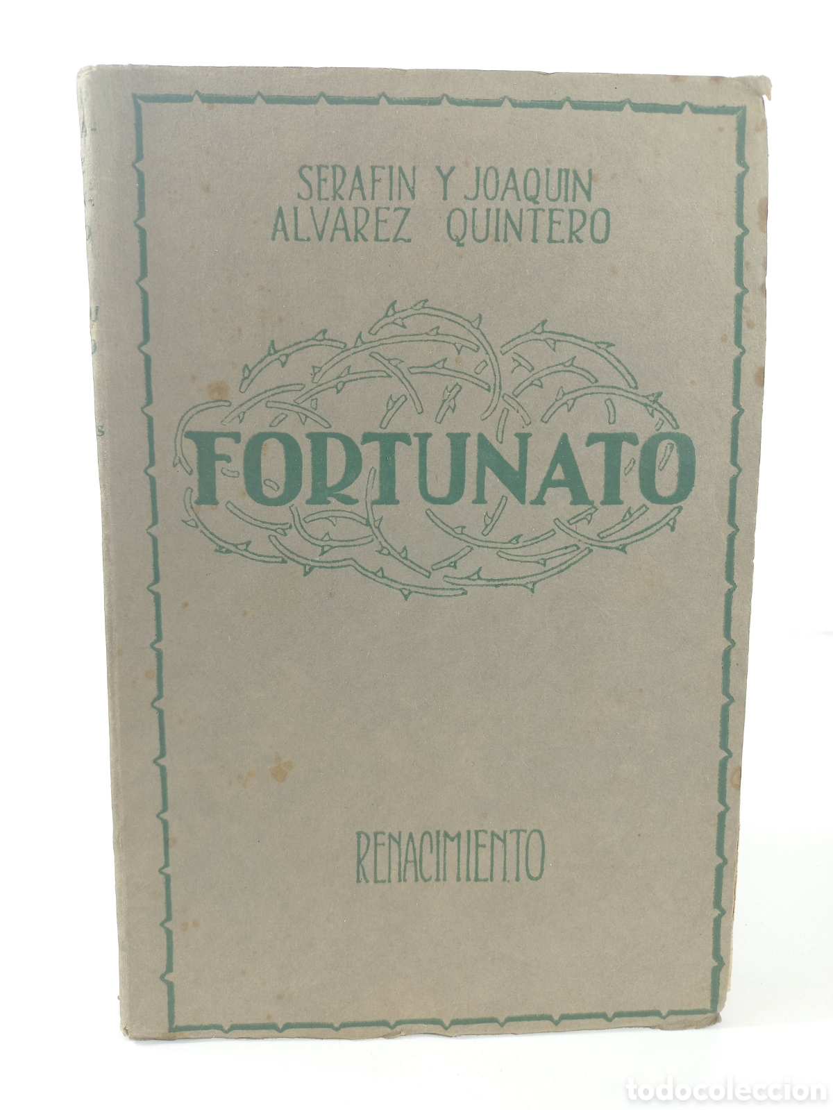 Libros antiguos: Fortunato. &Aacute;lvarez Quintero. Renacimiento, 1912.