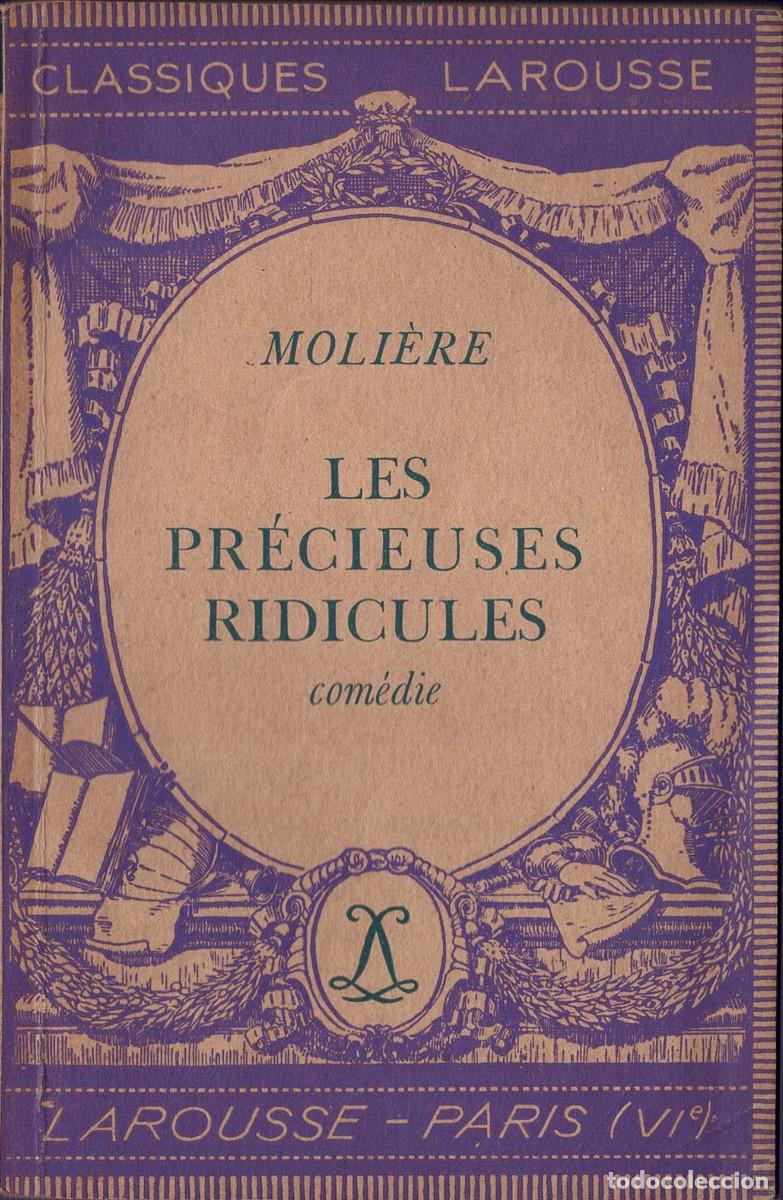 Libros antiguos: Les Pr&eacute;cieuses Ridicules. Com&eacute;die - Moli&egrave;re