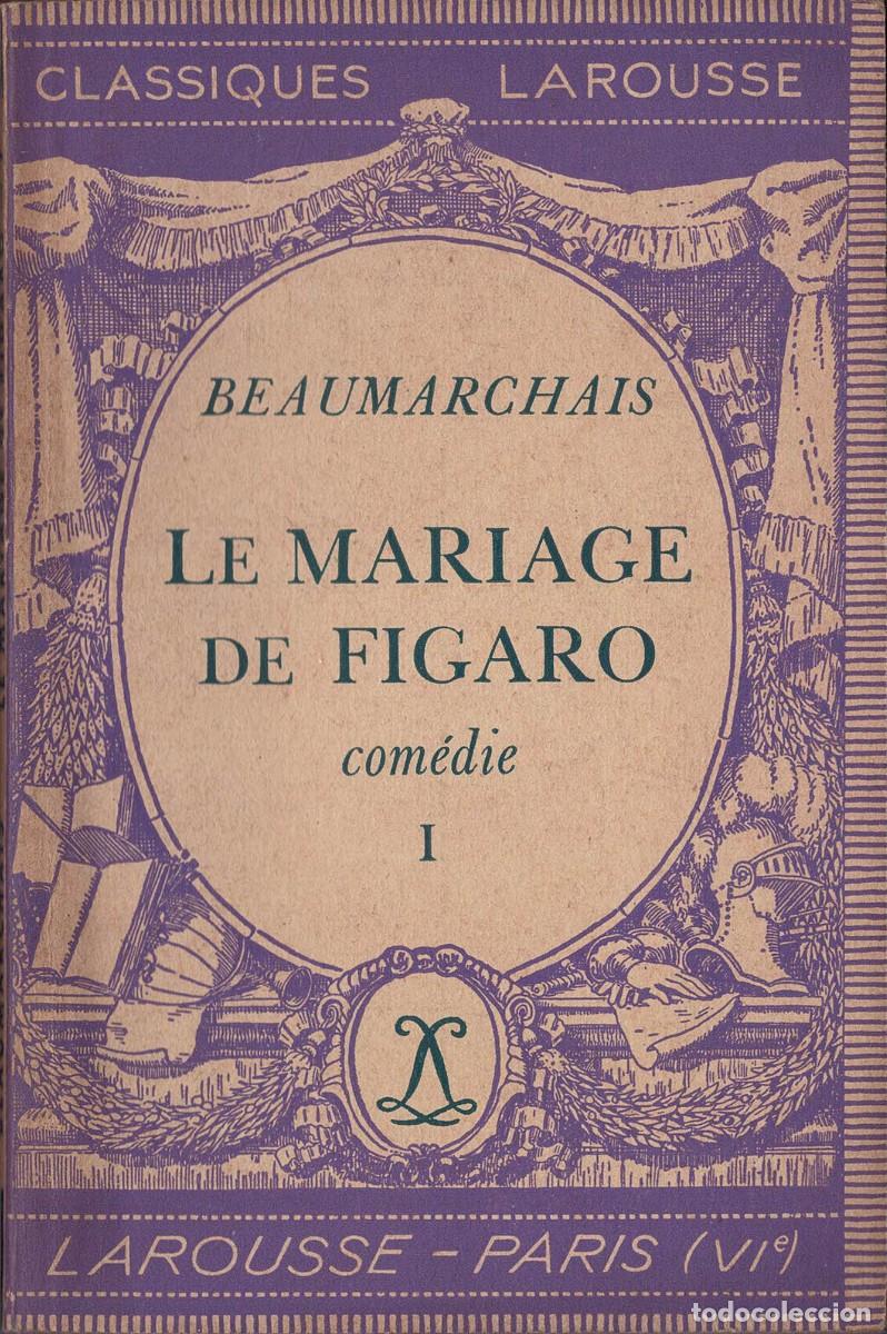 Libros antiguos: Le Mariage de Figaro. Com&eacute;die - Beaumarchais