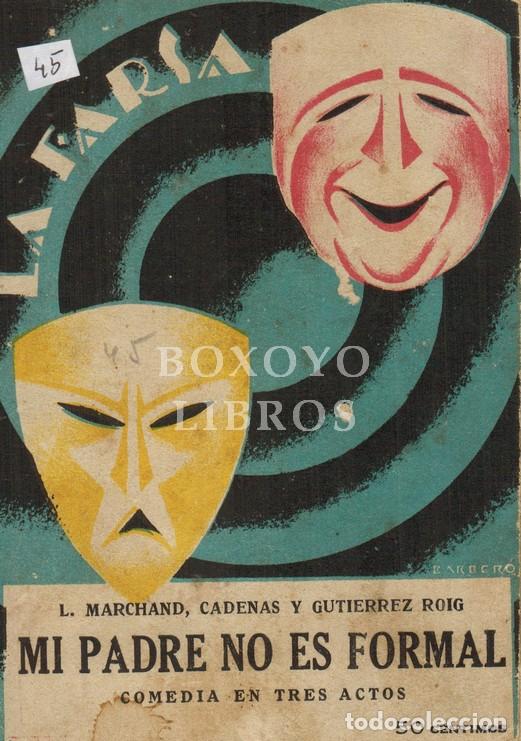 Antiquarische B&uuml;cher: CADENAS, Jos&eacute; Juan/ GUTIERREZ-ROIG, Enrique. Mi padre no es formal. La Farsa
